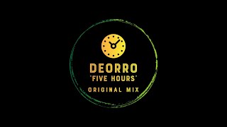 DEORRO Five Hours Original Mix [upl. by Yregerg35]