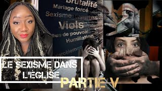 Le Sexisme dans lEglise  Aux victimes tenues coupables  Partie V [upl. by Maletta]