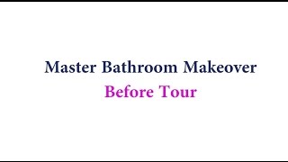 Master Bathroom Makeover  Before Tour [upl. by Balliol]