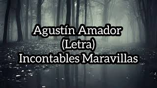 Agustín Amador Incontables Maravillas Letras [upl. by Gussy]