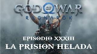 God Of War Ragnarok  Ep 33  La Prision Helada [upl. by Mcdade]