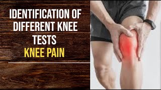 Identification Of Different Knee Tests  Knee Pain  PhysiotherapyKnowledge [upl. by Leonteen]