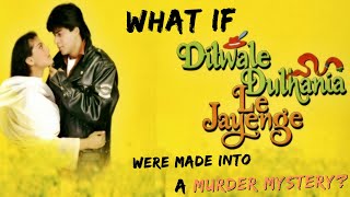 What If DDLJ Were Made Into A Murder Mystery [upl. by Kenison]