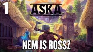 Aska 1 rész  Nem is rossz [upl. by Felty642]