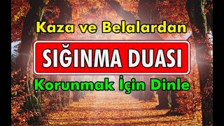 KAZA ve BELALARDAN KORUNMA DUASI DİNLE En Etkili Dualar [upl. by Damien739]