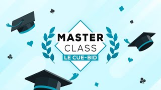 Masterclass avec le Professeur  Le cuebid [upl. by Steele]