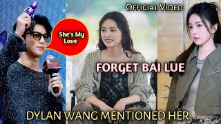 Shocking Dylan Wang Confess Dating Shen Yue In His Recent Interview Not Bai Lu [upl. by Paff18]