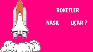 Roketler Nasıl Hareket Eder [upl. by Douty555]