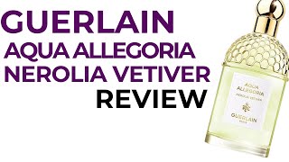 Guerlain Aqua Allegoria Nerolia Vetiver A Classic Masterpiece [upl. by Yrehc]