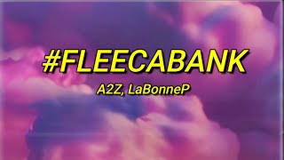 A2Z  FLEECABANK ft LaBonneP tiktokparoles  Claque tes fesses en bal [upl. by Petracca]