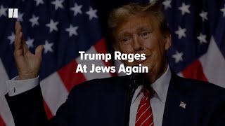 Trump Rages At Jews Again [upl. by Abercromby709]