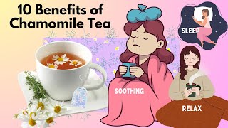 Chamomile Tea Benefits 10 Reasons to Start Drinking Today  Sleep Anxiety Digestion amp More [upl. by Massiw]