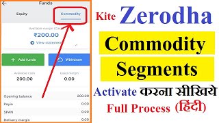 How To Activate Commodity Segment in Zerodha Online  How to Open Commodity Account in Zerodha Hindi [upl. by Aicatsan]