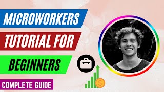 Microworkerscom Tutorial For Beginners 2022 [upl. by Isus]