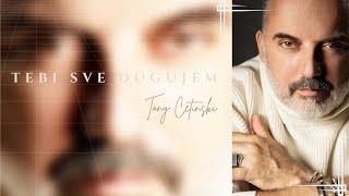 Tony Cetinski  Tebi sve dugujem Official video [upl. by Lilybelle195]