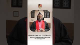 LAMENTED RT REV GEEVARGHESE MAR ATHANASIUS SUFFRAGAN METROPOLITAN [upl. by Anertac]