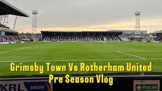 Grimsby Town 22 Rotherham United Vlog  Pre Season Vlog [upl. by Armbruster]