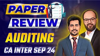 CA Inter Auditing Sep 24 Paper Review  Auditing Paper Analysis  Paper Hard or Easy  ICAI 24 [upl. by Olwen]