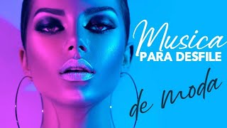 MUSICA para PASARELAS de MODA 2022 [upl. by Aretina160]