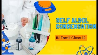 Self Aldol Condensation in TamilChemistry Class 12 [upl. by Ahsitahs]