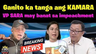 KAMARA napasubo VP SARA may banat sa nag IMPEACHMENT [upl. by Rola]