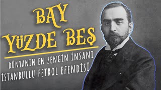 Dünyanın En Zengin İnsanı Kalust Sarkis Gülbenkyan [upl. by France]