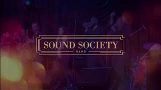 This Is How We Do It  Sound Society Band Live Showcase [upl. by Irved112]