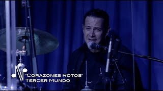 Corazones Rotos  Tercer Mundo  Autores en Vivo [upl. by Neerod]