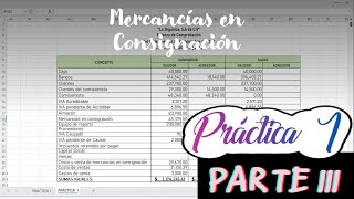 PRÁCTICA 1 MERCANCÍAS EN CONSIGNACIÓN PARTE 3 [upl. by Eetnahs]