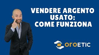 Vendere Argento usato come funziona [upl. by Faun]