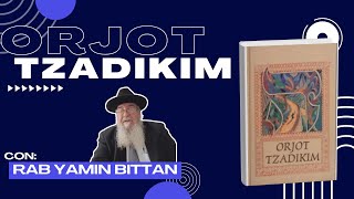 Curso Orjot Tzadikim  Rab Yamin Bittan [upl. by Nura]