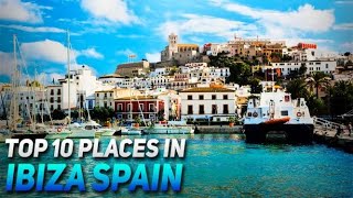 Ibiza Spain top 10 places loved by tourists [upl. by Lello398]