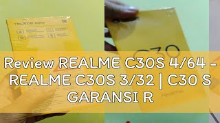 Review REALME C30S 464  REALME C30S 332  C30 S GARANSI RESMI REALME [upl. by Beitris]