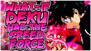 What if Deku had the Speed Force  Part 1 Ft Izukage [upl. by Esenwahs]