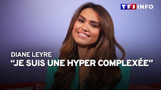 Diane Leyre  quotJe suis une ancienne hyper complexéequot [upl. by Anerb]