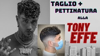 Taglio di Capelli come TONY EFFE  tutorial PETTINATURA  SFUMATURA [upl. by Analart]