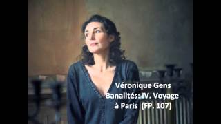 Véronique Gens The complete quotBanalités FP 107quot Poulenc [upl. by Aihseya]