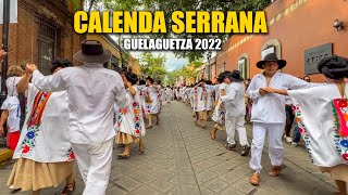 Guelaguetza 2022  ESPECTACULAR CALENDA SERRANA [upl. by Elson]