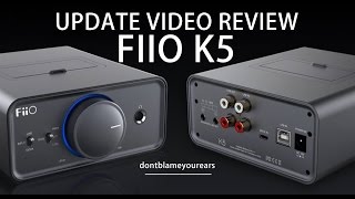 Update Video Review Fiio K5 [upl. by Niehaus873]