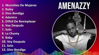 Amenazzy 2024 MIX Las Mejores Canciones  Munchies De Mujeres Rulay Dios Bendiga Adentro [upl. by Mellins]