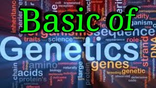 Basic of genetics [upl. by Ettevey]