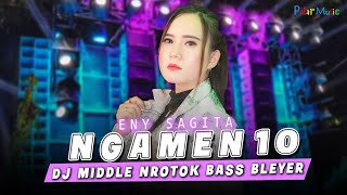 DJ NGAMEN 10 BASS BLAYERquot X MIDLE NULUP TERBARU YANG DICARI BATLE SOUND  ENY SAGITA VIRAL OMV [upl. by Verdha510]