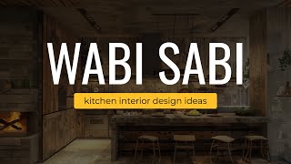 Wabi Sabi Kitchen Natural and Serene Decor [upl. by Merce909]