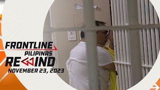 Frontline Pilipinas Rewind  November 23 2023 FrontlineRewind [upl. by Merta414]