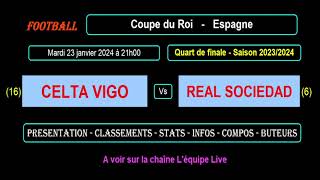 CELTA VIGO  REAL SOCIEDAD  Quart de finale  Coupe du Roi  match de football  Saison 20232024 [upl. by Leiuqeze]