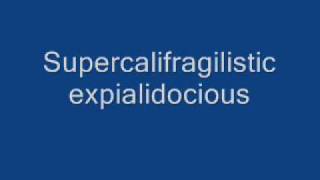 Supercalifragilisticexpialidocious [upl. by Gibert505]