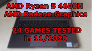 AMD Ryzen 5 4600H \ AMD Radeon Graphics \ 24 GAMES TESTED in 112020 [upl. by Saree863]