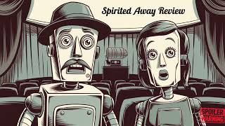 Can Ai Really Review Spirited Away  Ai  Movie Reviews [upl. by Eiramyma]