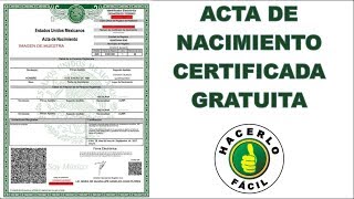 Acta De Nacimiento Certificada Gratuita  Cómo Crearla y Bajarla En PDF  Hacerlo fácil [upl. by Bugbee64]