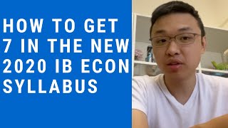 How to get 7 in new 2020 IB Econ syllabus [upl. by Bonne]